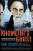 Khomeini's Ghost - The Iranian Revolution and the Rise of Militant Islam (Paperback) - Con Coughlin Photo