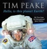 Hello, is This Planet Earth? - My View from the International Space Station (Hardcover) - Tim Peake Photo