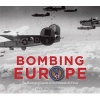 Bombing Europe - The Illustrated Exploits of the Fifteenth Air Force (Hardcover) - Kevin A Mahoney Photo