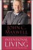 Intentional Living - Choosing a Life That Matters (Paperback) - John C Maxwell Photo