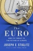 The Euro - And its Threat to the Future of Europe (Hardcover) - Joseph Stiglitz Photo