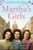 Martha's Girls - A Heartwarming Novel of Family Bonds and Wartime Romance (Paperback) - Hughes Alrene Photo