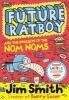 Future Ratboy and the Invasion of the Nom Noms (Paperback) - Jim Smith Photo