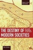 The Destiny of Modern Societies - The Calvinist Predestination of a New Society (Paperback) - Milan Zafirovski Photo