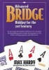 Advanced Bridge Bidding for the 21st Century - An Up-To-Date Presentation of the Two-Over-One Game Forcing Bidding System Used by the Top Players in the World, Including Upgrades and Refinements. (Paperback) - Max Hardy Photo