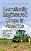 Genetically Engineered Crops in America - Analyses, Adoption, Trends (Hardcover) - Fredrick G Lawrence Photo