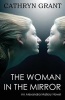 The Woman in the Mirror (a Psychological Suspense Novel) (Paperback) - Cathryn Grant Photo