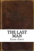 The Last Man (Paperback) - Zane Grey Photo