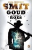 Goud Kan Nie Roes Nie (Afrikaans, Paperback) - Paul Constant Smit Photo