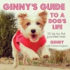 Ginny's Guide to a Dog's Life - Join Ginny the Jack Russell as She Outlines the Rules That Every Dog Should Live by (Hardcover) - Chelsea England Photo