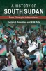 A History of South Sudan - From Slavery to Independence (Paperback) - Oystein H Rolandsen Photo