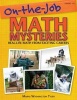 On-The-Job Math Mysteries - Real-Life Math from Exciting Careers (Paperback) - Marya Washington Tyler Photo