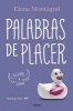 Palabras de Placer #2 / Words of Pleasure #2 - Volveras a Sonar (Trilogia del Placer 2) (Spanish, Paperback) - Elena Montagud Photo