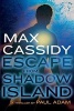 Max Cassidy - Escape from Shadow Island (Paperback) - Paul Adam Photo