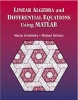 Linear Algebra and Differential Equations Using MATLAB (Hardcover) - Michael Dellnitz Photo