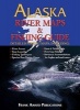 Alaska River Maps & Fishing Guide (Paperback) - Ray Rychnovsky Photo