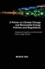 A Primer on Climate Change and Renewable Energy Policies and Regulations - Designing Competitive and Sustainable Green Energy Markets (Paperback) - Wonju Sul Photo