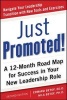 Just Promoted! - A 12-month Road Map for Success in Your New Leadership Role (Paperback, 2nd Revised edition) - Edward H Betof Photo