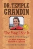 The Way I See it - A Personal Look at Autism and Asperger's (Paperback, 4th Revised edition) - Temple Grandin Photo