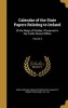 Calendar of the State Papers Relating to Ireland - Of the Reign of Charles I Preserved in the Public Record Office; Volume 2 (Hardcover) - Great Britain Public Record Office Photo