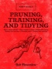 Pruning, Training, and Tidying - Bob's Basics (Hardcover, New) - Bob Flowerdew Photo