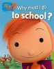 Why Must I Go to School? (Hardcover, Illustrated edition) - Oscar Brenifier Photo