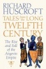 Tales from the Long Twelfth Century - The Rise and Fall of the Angevin Empire (Hardcover) - Richard Huscroft Photo