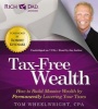 Rich Dad's Advisors: Tax-Free Wealth - How to Build Massive Wealth by Permanently Lowering Your Taxes (Standard format, CD, Unabridged) - Tom Wheelwright Photo