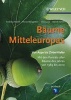 Baume Mitteleuropas - Von Aspe Bis Zirbelkiefer - Mit Den Portrats Aller Baume Des Jahres Von 1989 Bis 2010 (German, Hardcover) - Andreas Roloff Photo