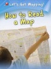 How to Read a Map (Paperback) - Melanie Waldron Photo