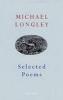 Selected Poems (Paperback, New Ed) - Michael Longley Photo