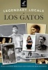 Legendary Locals of Los Gatos, California (Paperback) - Peggy Conaway Bergtold Photo