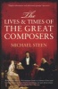 The Lives and Times of the Great Composers (Paperback) - Michael Steen Photo