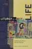 Liturgy as a Way of Life - Embodying the Arts in Christian Worship (Paperback) - Bruce Ellis Benson Photo