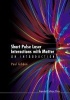 Short Pulse Laser Interactions with Matter - An Introduction (Hardcover) - Paul Gibbon Photo