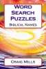 Word Search Puzzles Biblical Names (Paperback) - Craig Mills Photo