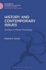 History and Contemporary Issues - Studies in Moral Theology (Hardcover) - Charles E Curran Photo