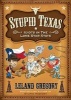 Stupid Texas - Idiots in the Lone Star State (Paperback, Original) - Leland Gregory Photo