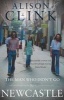 The Man Who Didn't Go to Newcastle (Paperback) - Alison Clink Photo