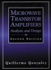 Microwave Transistor Amplifier - Analysis and Design (Hardcover, 2nd Revised edition) - Guillermo Gonzalez Photo