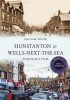 Hunstanton & Wells-Next-the-Sea Through Time (Paperback, Revised edition) - Michael Rouse Photo