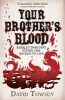 Your Brother's Blood (Paperback) - David Towsey Photo