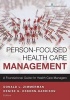 Person-Focused Health Care Management - A Foundational Guide for Health Care Managers (Paperback) - Donald L Zimmerman Photo