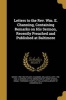 Letters to the REV. Wm. E. Channing, Containing Remarks on His Sermon, Recently Preached and Published at Baltimore (Paperback) - Moses 1780 1852 Stuart Photo