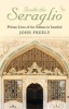 Inside the Seraglio - Private Lives of the Sultans in Istanbul (Paperback) - John Freely Photo