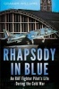 Rhapsody in Blue - An RAF Fighter Pilot's Life During the Cold War (Hardcover) - Graham Williams Photo