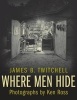 Where Men Hide (Paperback) - James B Twitchell Photo