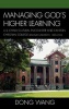 Managing God's Higher Learning - U.S.-China Cultural Encounter and Canton Christian College (Lingnan University), 1888-1952 (Hardcover, New) - Dong Wang Photo