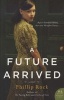 A Future Arrived - A Novel (Paperback) - Phillip Rock Photo