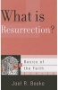 What Is Resurrection? (Paperback) - Joel R Beeke Photo